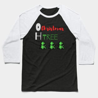 Oh Christmas Tree Baseball T-Shirt